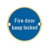 Zoo Hardware ZSS10-PVDSB Signage - Fire Door Keep Locked - 76mm dia PVD Satin Brass
